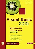 Visual Basic 2015  - Grundlagen, Profiwissen und Rezepte