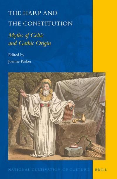 The Harp and the Constitution: Myths of Celtic and Gothic Origin