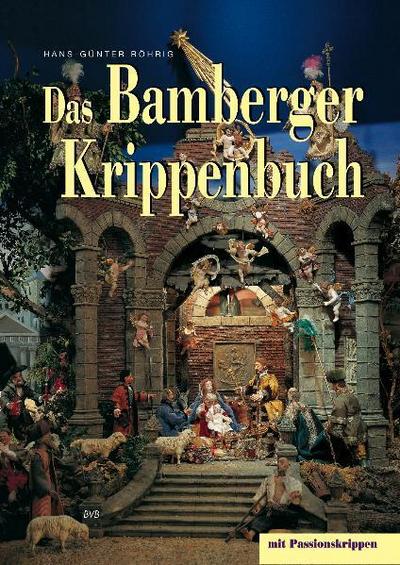 Das Bamberger Krippenbuch: Mit Passionskrippen