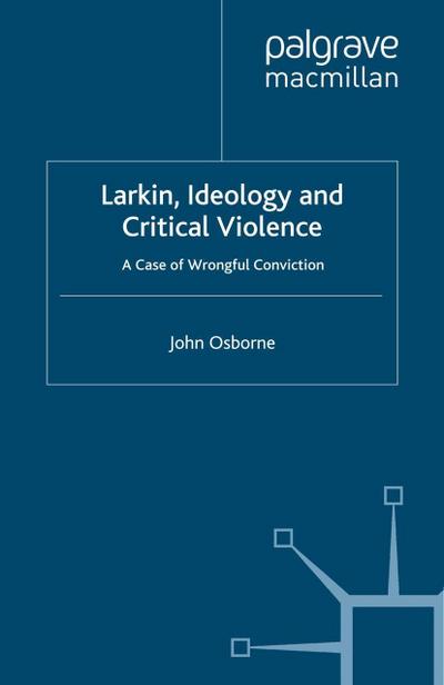 Larkin, Ideology and Critical Violence