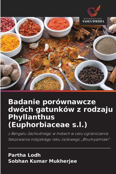 Badanie porównawcze dwóch gatunków z rodzaju Phyllanthus (Euphorbiaceae s.l.)