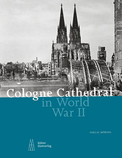 Cologne Cathedral in World War II