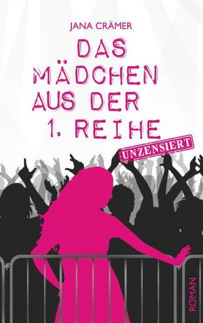 Das Mädchen aus der 1. Reihe. Unzensiert
