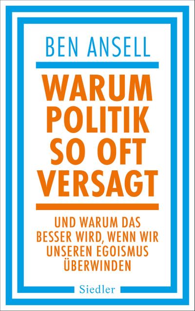 Warum Politik so oft versagt