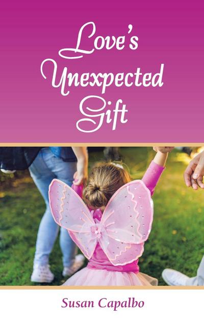 LOVE’S UNEXPECTED GIFT