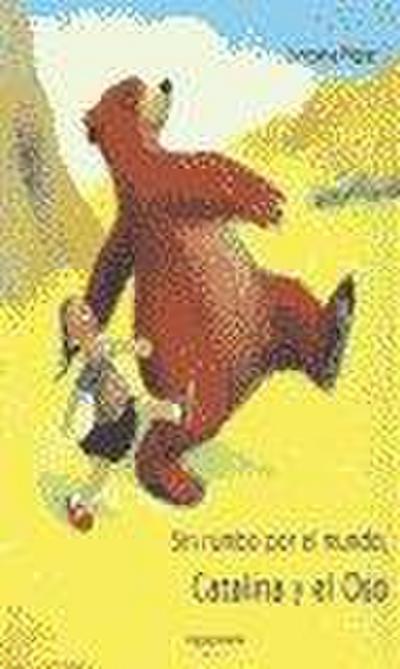 Sin rumbo por el mundo, Catalina y el oso