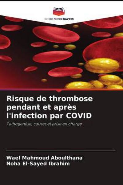 Risque de thrombose pendant et après l’infection par COVID