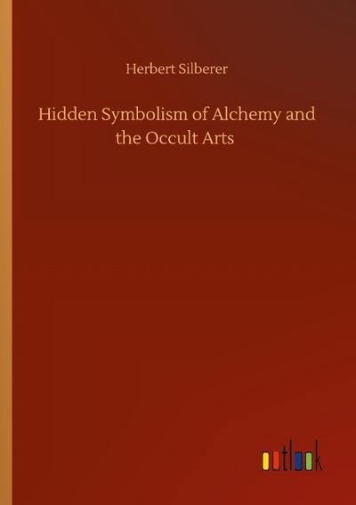 Hidden Symbolism of Alchemy and the Occult Arts