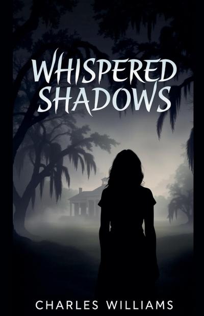 Williams, C: Whispered Shadows