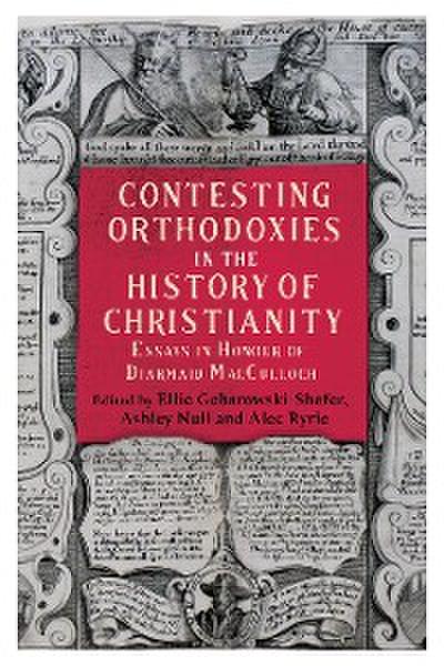 Contesting Orthodoxies in the History of Christianity
