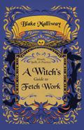 A Witch’s Guide to Fetch Work