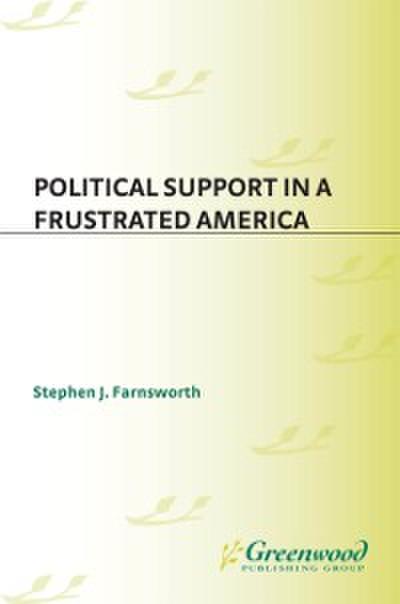 Political Support in a Frustrated America