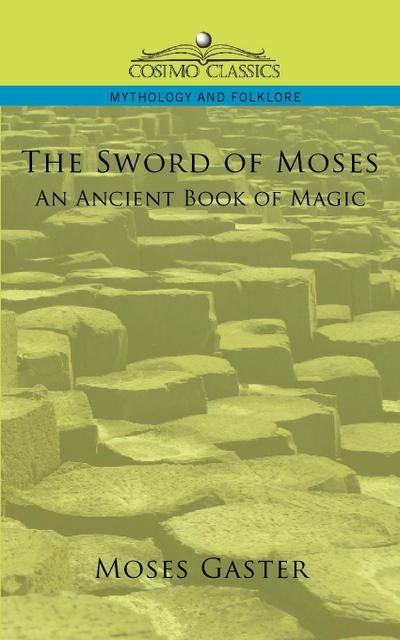 The Sword of Moses, an Ancient Book of Magic