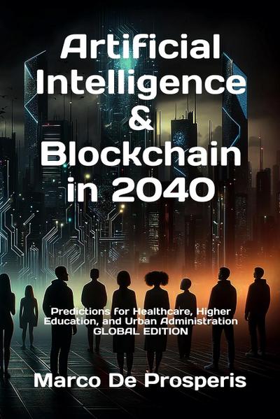 Artificial Intelligence & Blockchain in 2040