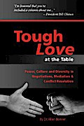Tough Love -  Power, Culture and Diversity In Negotiations, Mediation & Conflict Resolution
