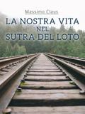 La nostra vita nel Sutra del Loto