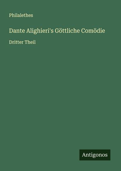 Dante Alighieri’s Göttliche Comödie