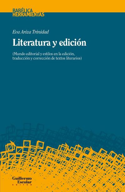 Literatura y edición : mundo editorial y estilos de edición, traducción y corrección de textos literarios