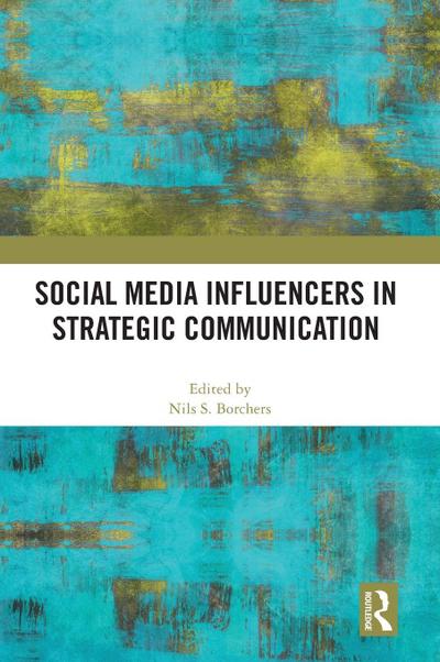 Social Media Influencers in Strategic Communication