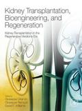 Kidney Transplantation, Bioengineering, and Regeneration