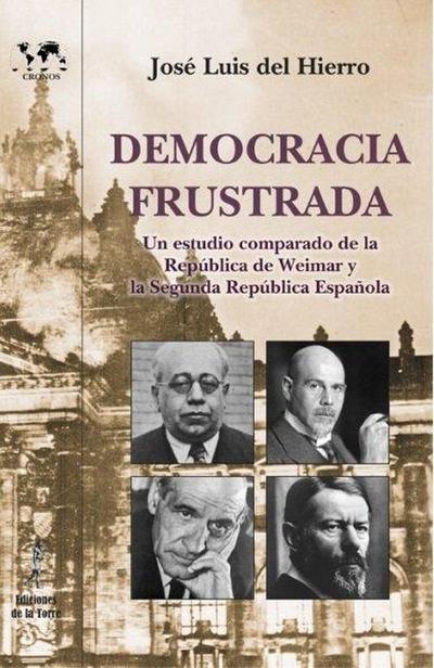 Democracia frustrada : un estudio comparado de la República de Weimar y la II Repúbliaca española