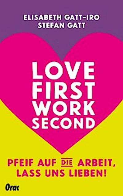 Love first, work second