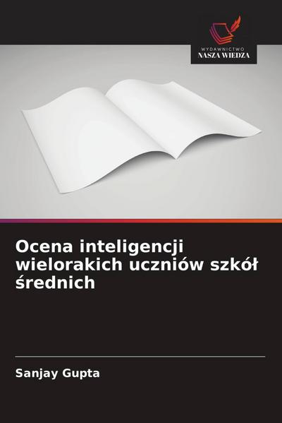 Ocena inteligencji wielorakich uczniów szkó¿ ¿rednich