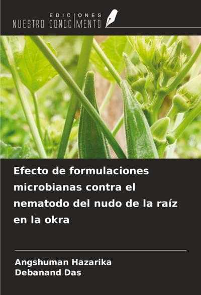 Efecto de formulaciones microbianas contra el nematodo del nudo de la raíz en la okra