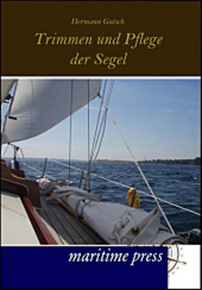 Trimmen und Pflege der Segel