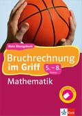 Klett Bruchrechnung im Griff Mathematik 5.-8. Klasse