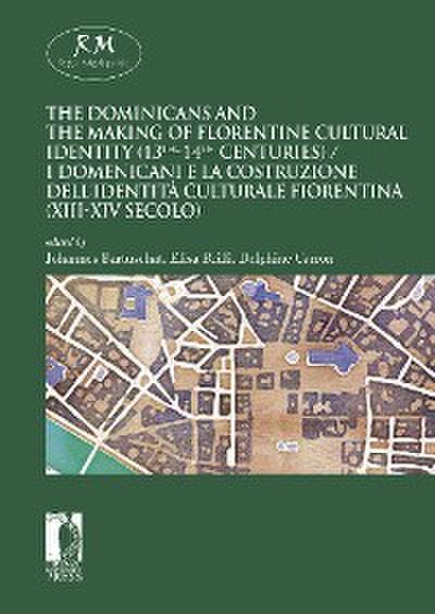 The Dominicans and the Making of Florentine Cultural Identity (13th-14th centuries) - I domenicani e la costruzione dell’identità culturale fiorentina (XIII-XIV secolo)