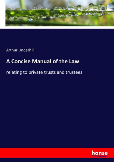 A Concise Manual of the Law