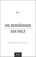Die Begründung der Welt
