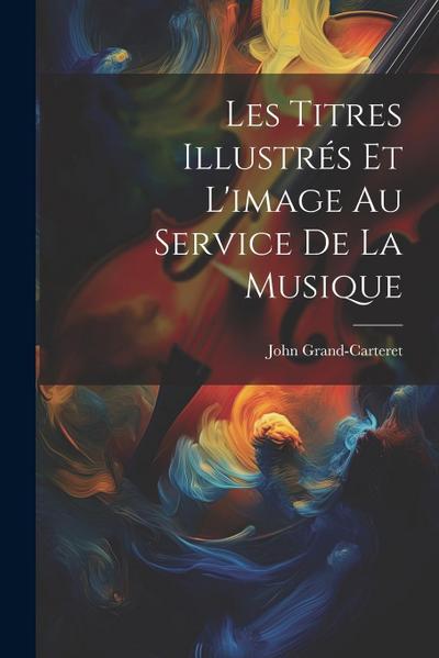 Les Titres Illustrés Et L’image Au Service De La Musique