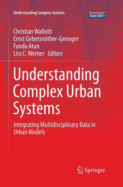 Understanding Complex Urban Systems