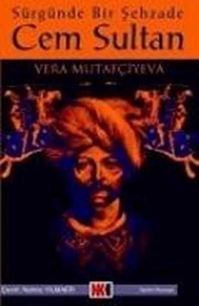 Sürgünde Bir Sehzade Cem Sultan