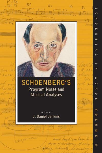 Schoenberg’s Program Notes and Musical Analyses