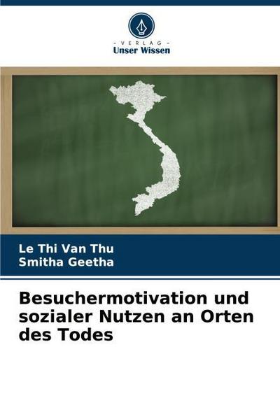 Besuchermotivation und sozialer Nutzen an Orten des Todes