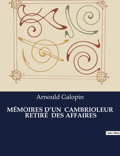 MÉMOIRES D’UN  CAMBRIOLEUR  RETIRÉ  DES AFFAIRES