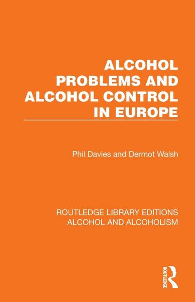 Alcohol Problems and Alcohol Control in Europe