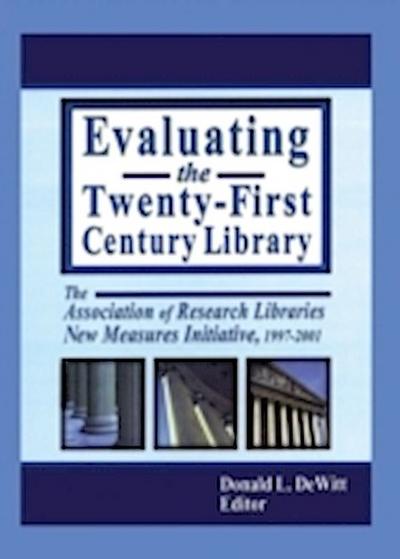 Evaluating the Twenty-First Century Library