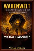 Wabenwelt - Jenseits von Raum und Zeit - Science-F