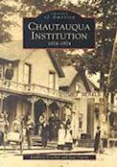 Chautauqua Institution: 1874-1974