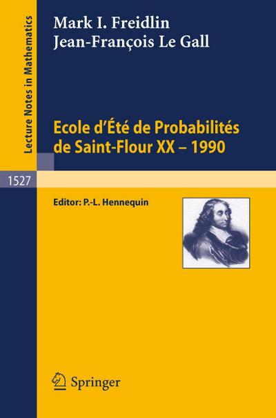 Ecole d’Ete de Probabilites de Saint-Flour XX - 1990
