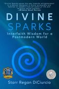 Divine Sparks: Interfaith Wisdom for a Postmodern World