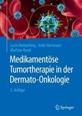 Medikamentöse Tumortherapie in der Dermato-Onkologie von Lucie Heinzerling | Ebook