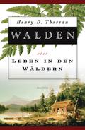 Walden oder Leben in den Wäldern