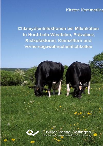 Chlamydieninfektionen bei Milchkühen in Nordrhein-Westfalen, Prävalenz, Risikofaktoren, Kennziffern und Vorhersagewahrscheinlichkeiten