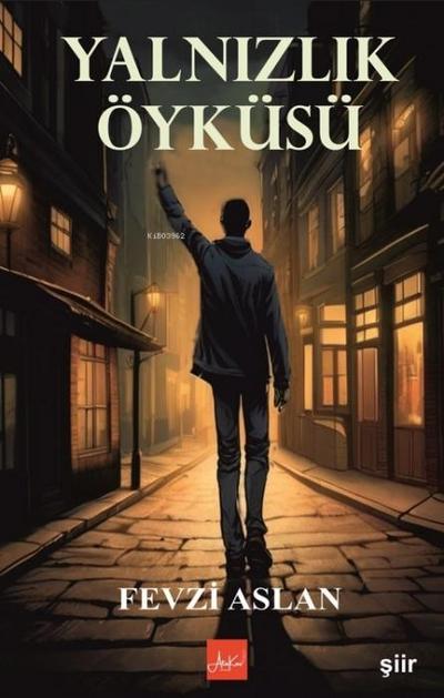 Yalnizlik Öyküsü