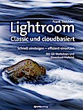 Lightroom - Classic und cloudbasiert